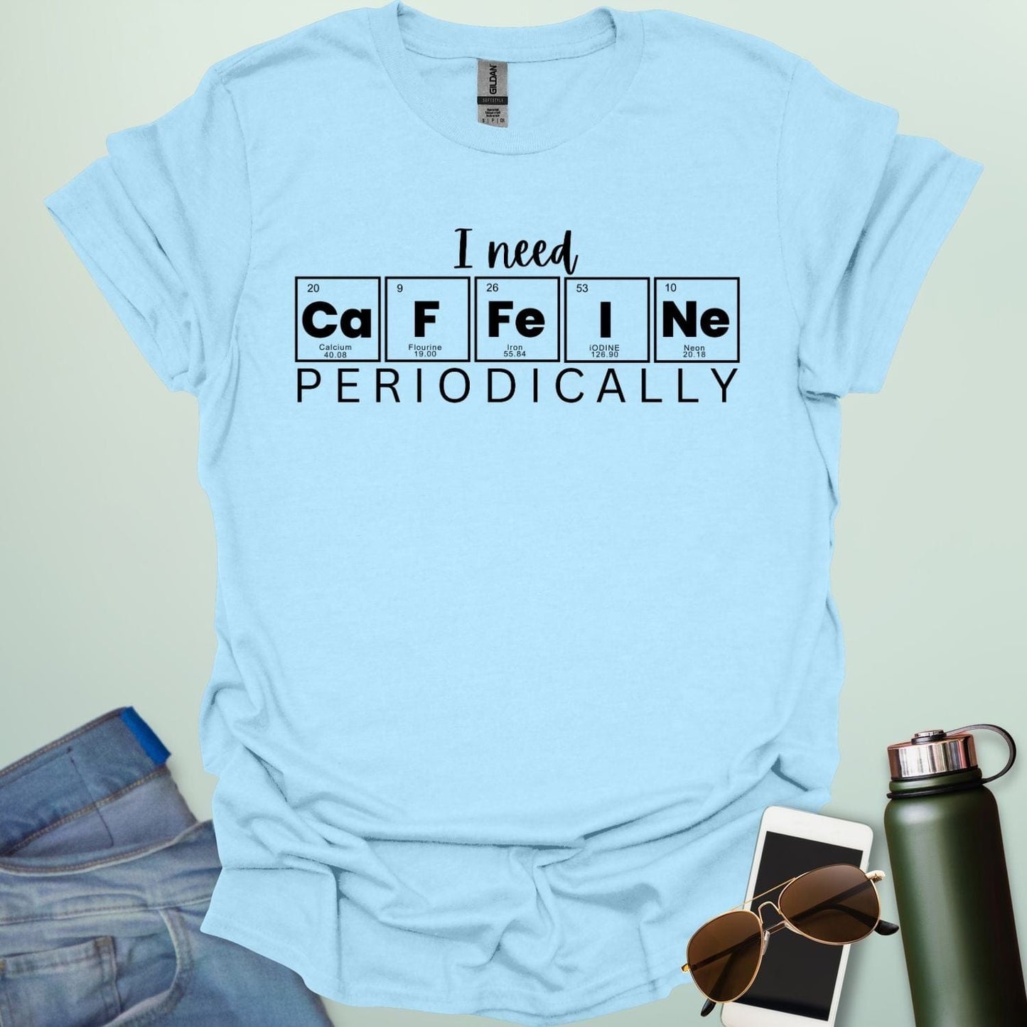 light blue t-shirt with the white 'I need Caffeine Periodically' chemistry pun design.