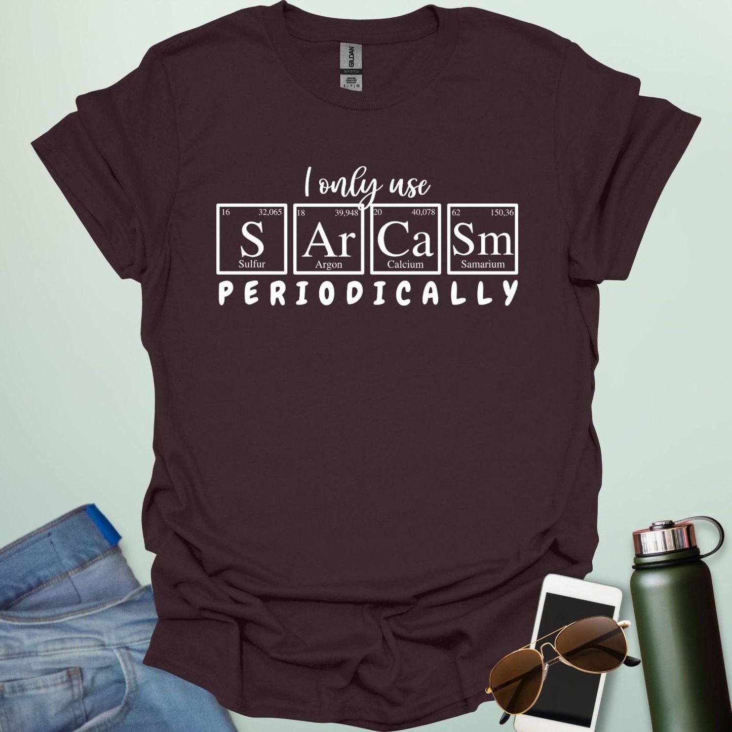 Dark chocolate t-shirt with the white 'I only use Sarcasm Periodically' chemistry pun design.
