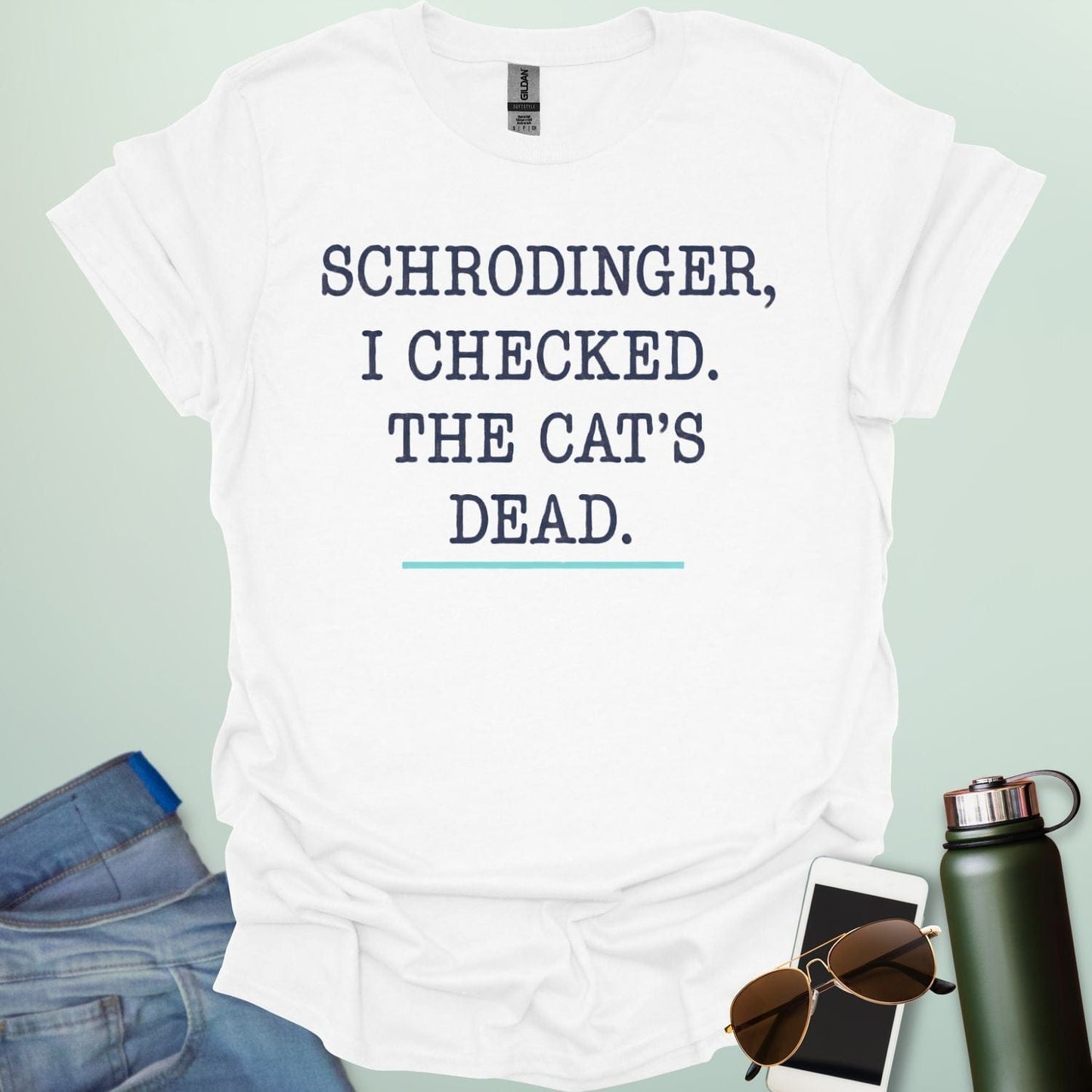 ‘Schrödinger: I Checked the Cat’s Dead’ t-shirt with bold typography — quantum physics humor design for nerds and cat lovers.