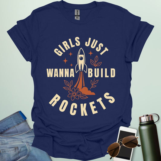 ‘Girls Just Wanna Build Rockets’ t-shirt with rocket illustration — STEM apparel for girls in engineering and space lovers.