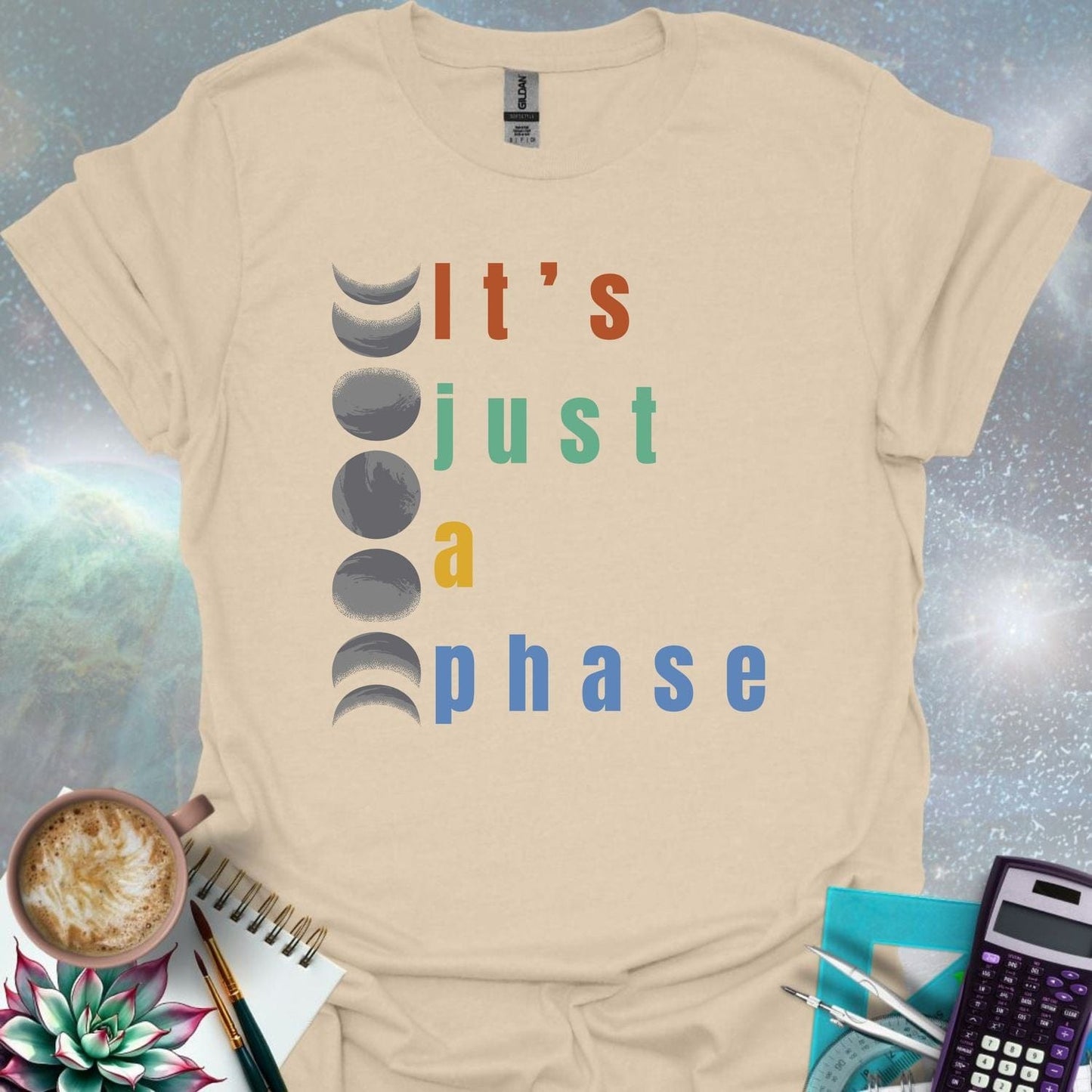 Vertical graphic of the eight moon phases with the text 'It's Just A Phase' in colorful stacked letters.