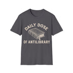 DAILY DOSE OF ANTILIBRARY T-Shirt