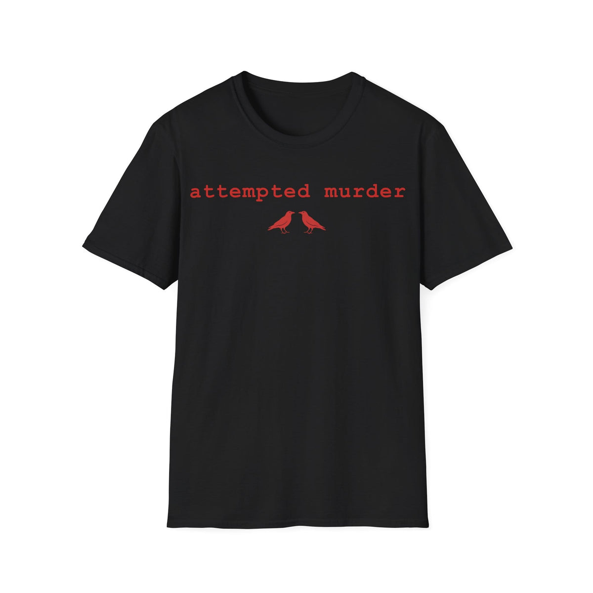 ATTEMPTED MURDER T-Shirt