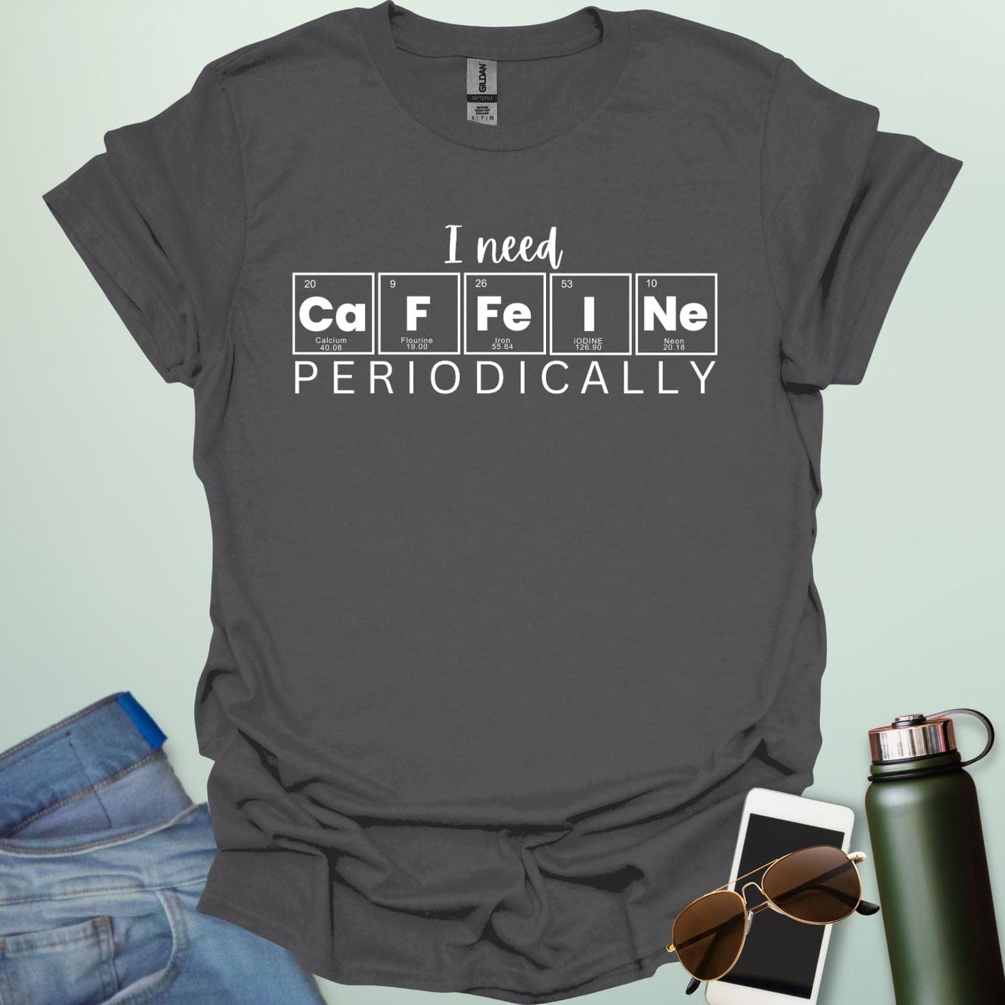 Charcoal gray t-shirt with the white 'I need Caffeine Periodically' chemistry pun design.