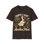 OOPS, I GOT ANOTHER PLANT T-Shirt