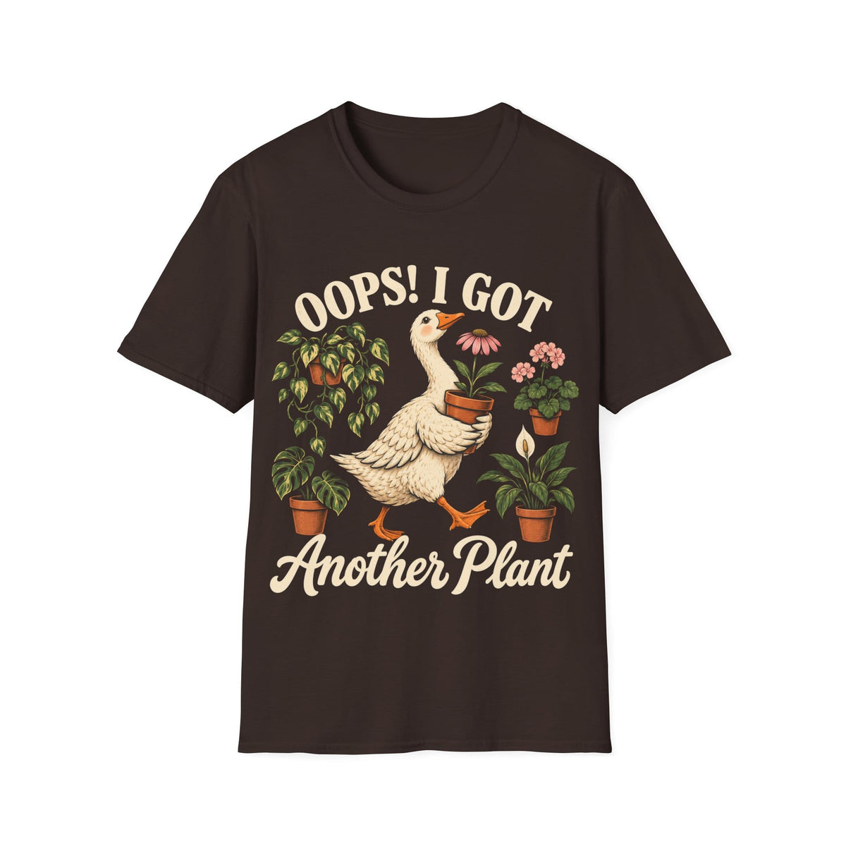 OOPS, I GOT ANOTHER PLANT T-Shirt