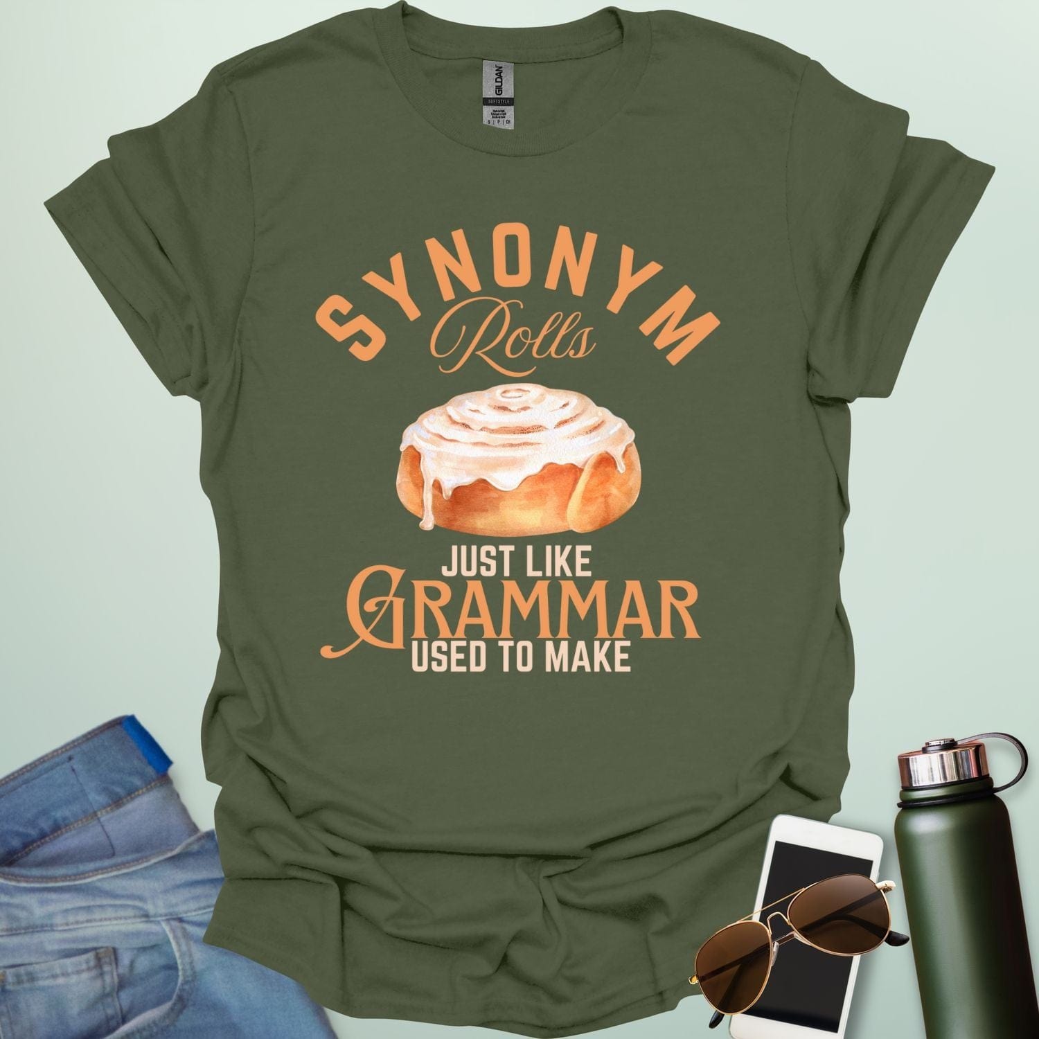 Military green  t-shirt with the black and white 'Synonym Rolls Just Like Grammar Used to Make' design.