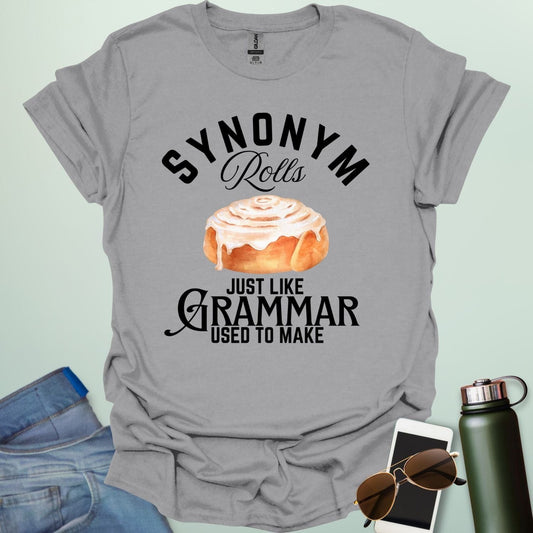Sport Gray t-shirt with the black and white 'Synonym Rolls Just Like Grammar Used to Make' design.