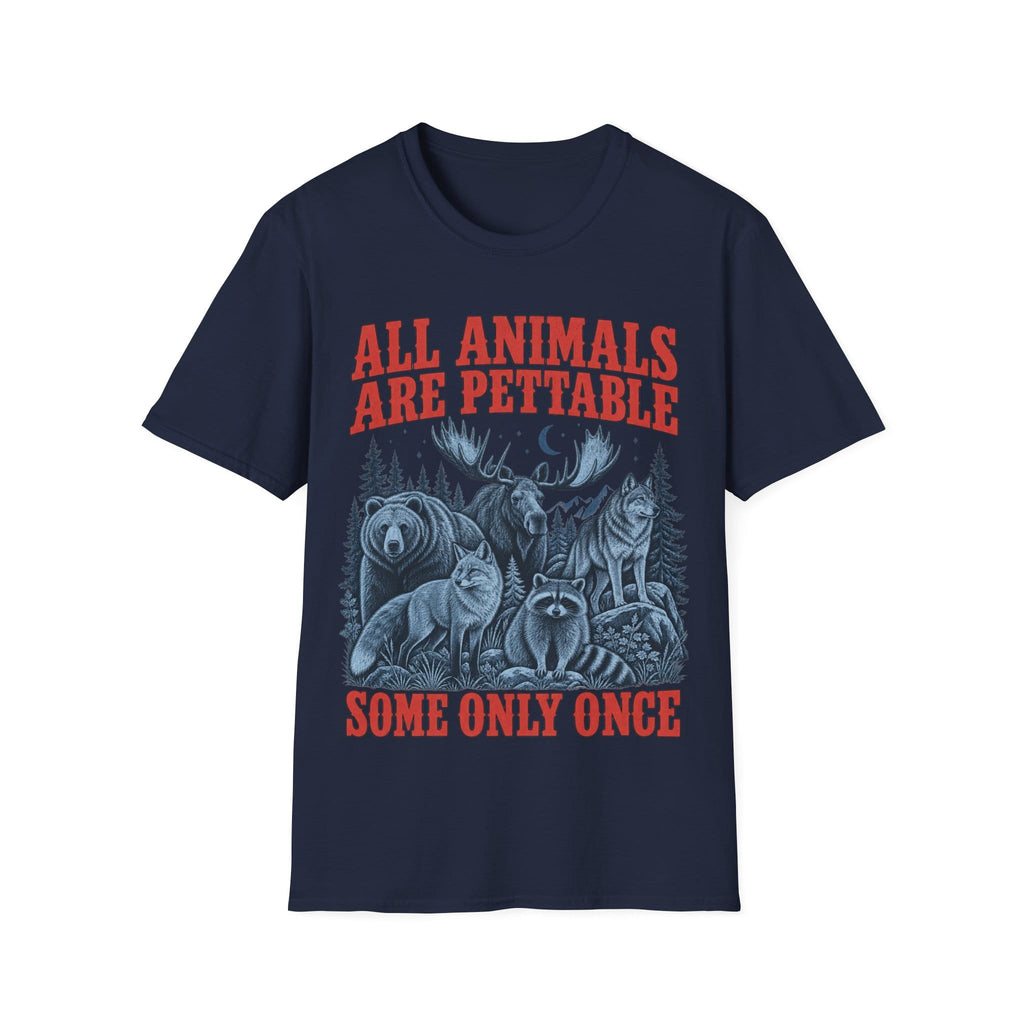 ALL ANIMALS ARE PETTABLE T-Shirt