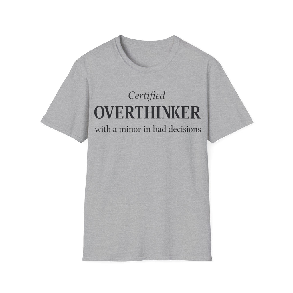CERTIFIED OVERTHINKER T-Shirt