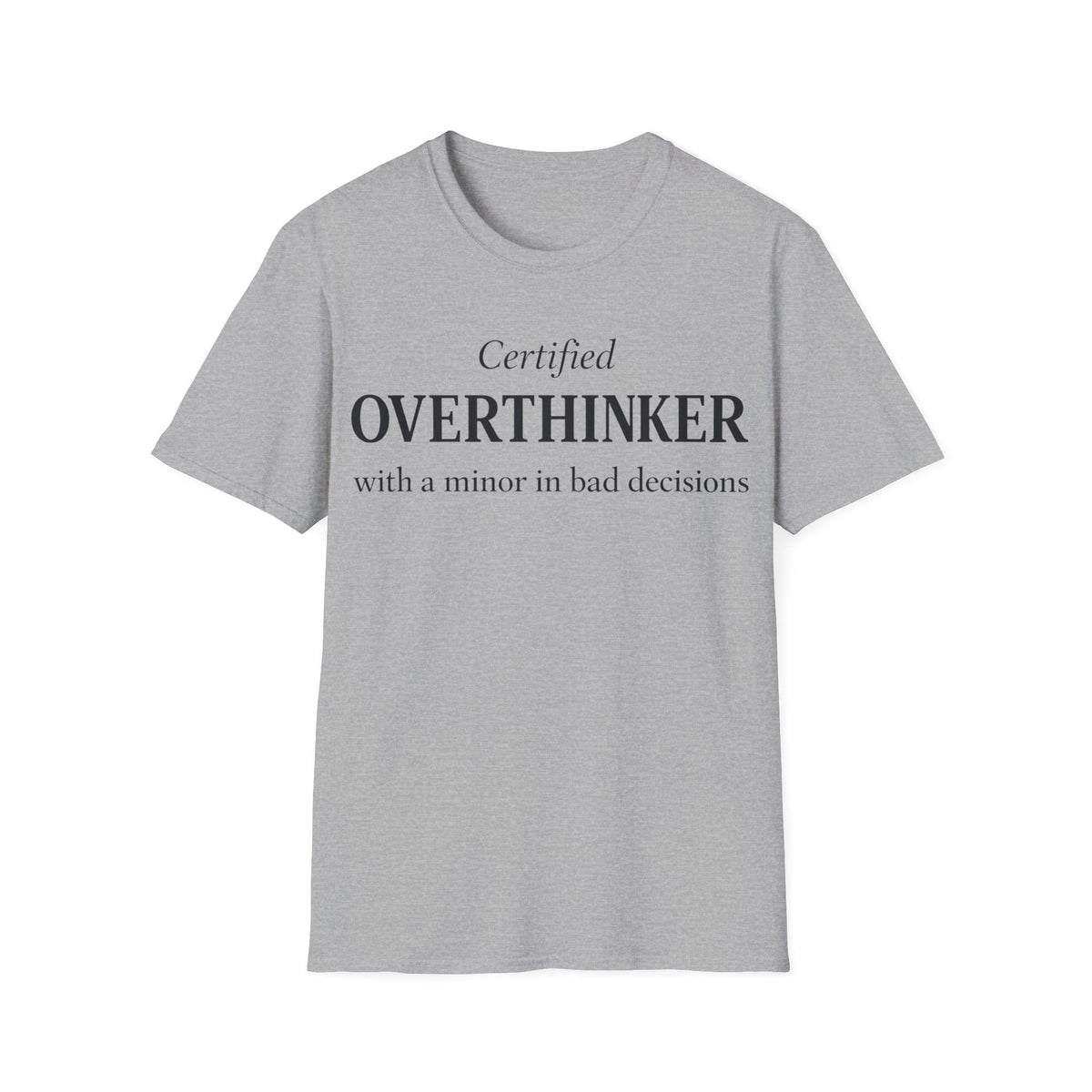 CERTIFIED OVERTHINKER T-Shirt