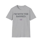 I'M WITH THE BANNED T-Shirt