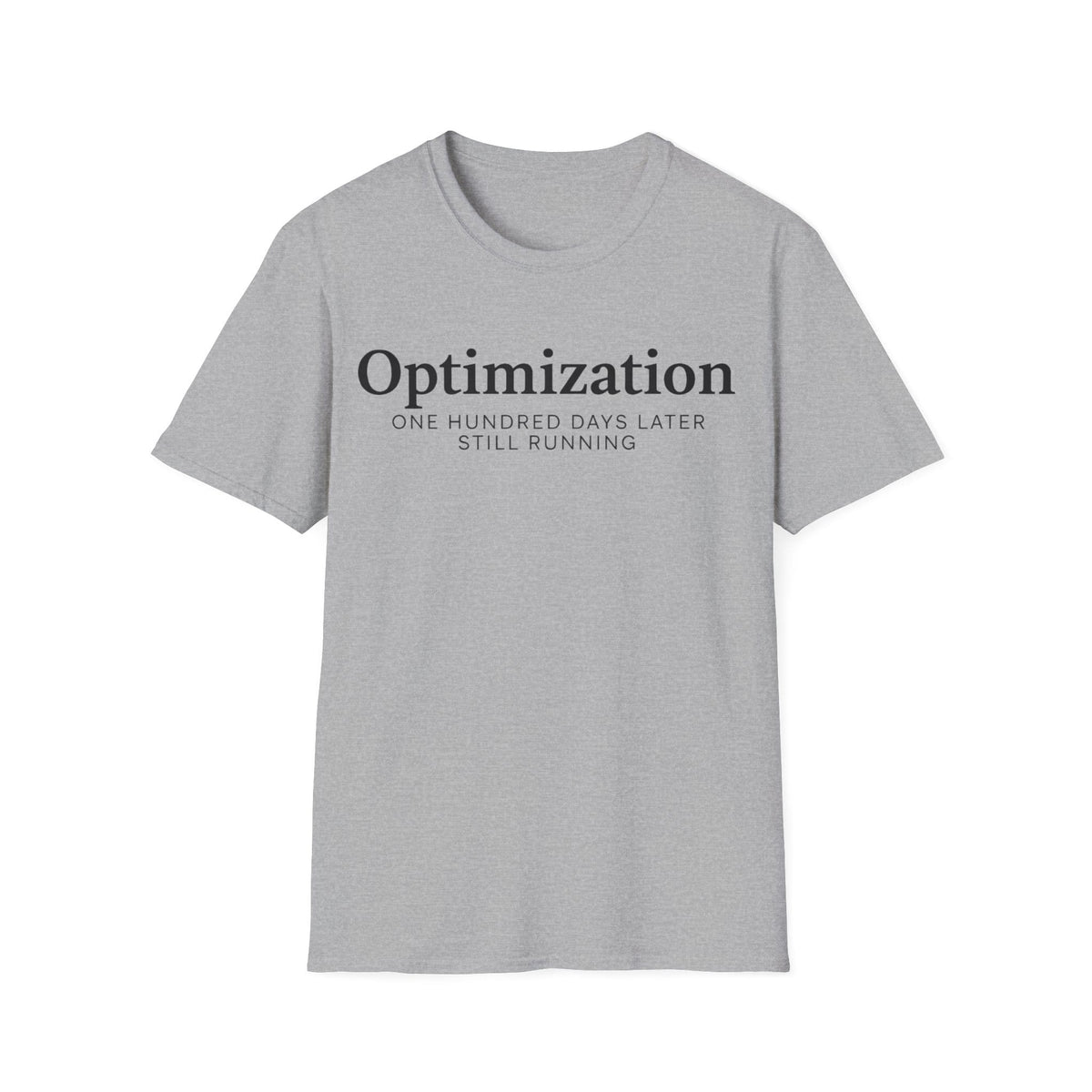 OPTIMIZATION 100 DAYS LATER T-Shirt