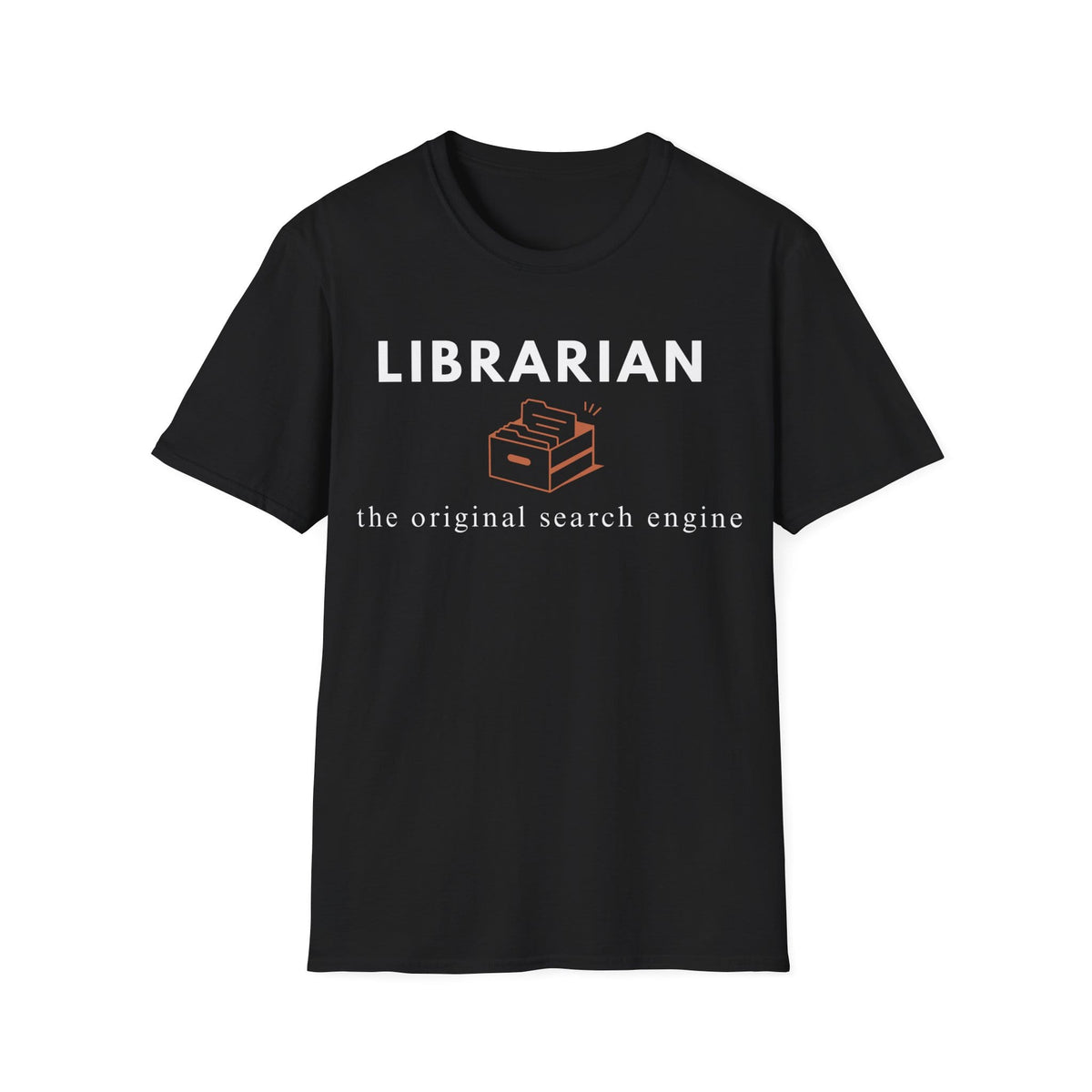 LIBRARIAN THE ORIGINAL SEARCH ENGINE T-Shirt