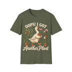 OOPS, I GOT ANOTHER PLANT T-Shirt