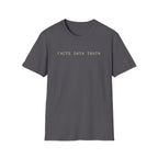 FACTS DATA TRUTH T-Shirt