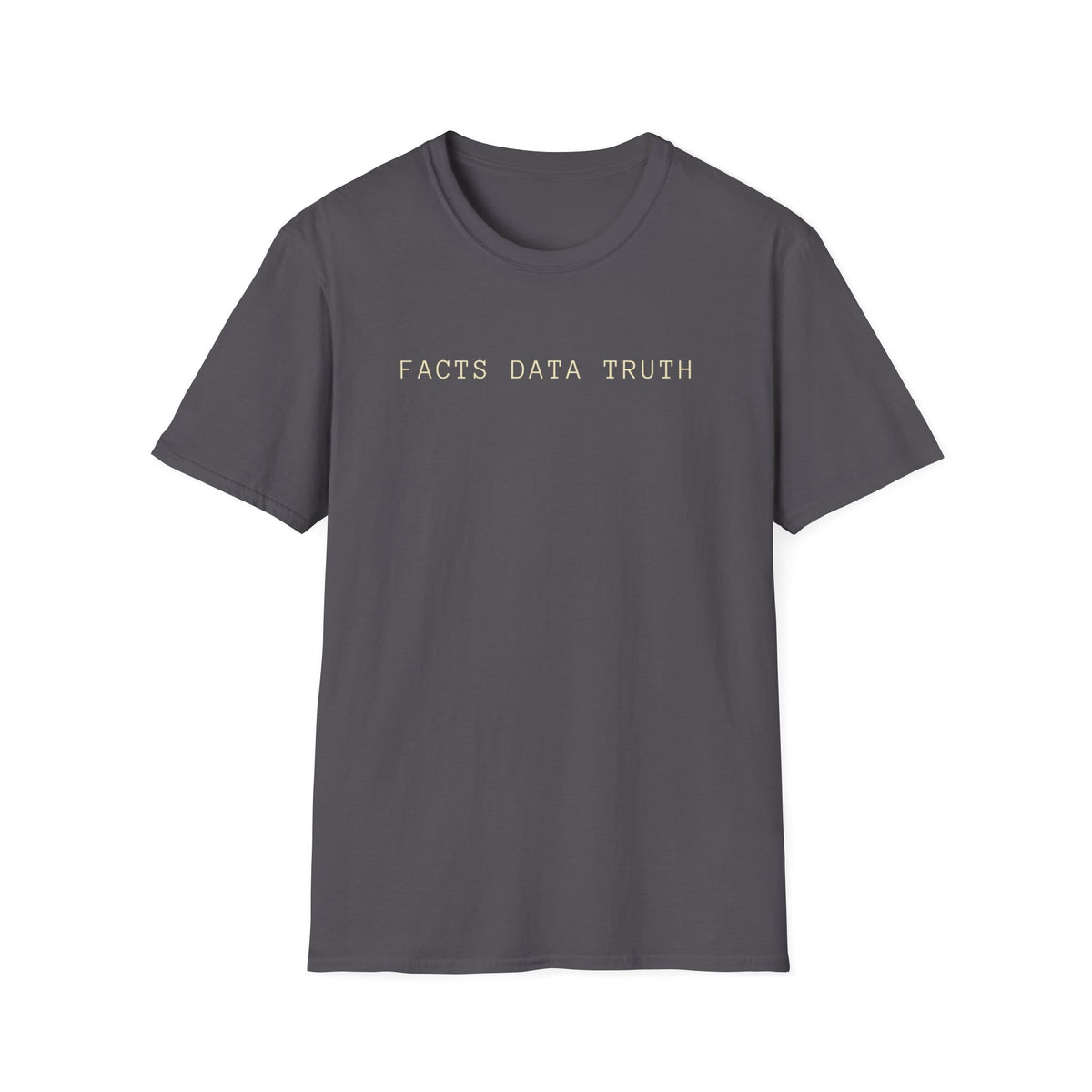 FACTS DATA TRUTH T-Shirt