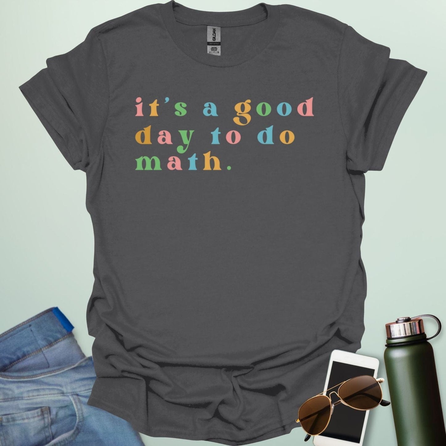 charcoal gray t-shirt with the colorful 'It's a good day to do math' design.