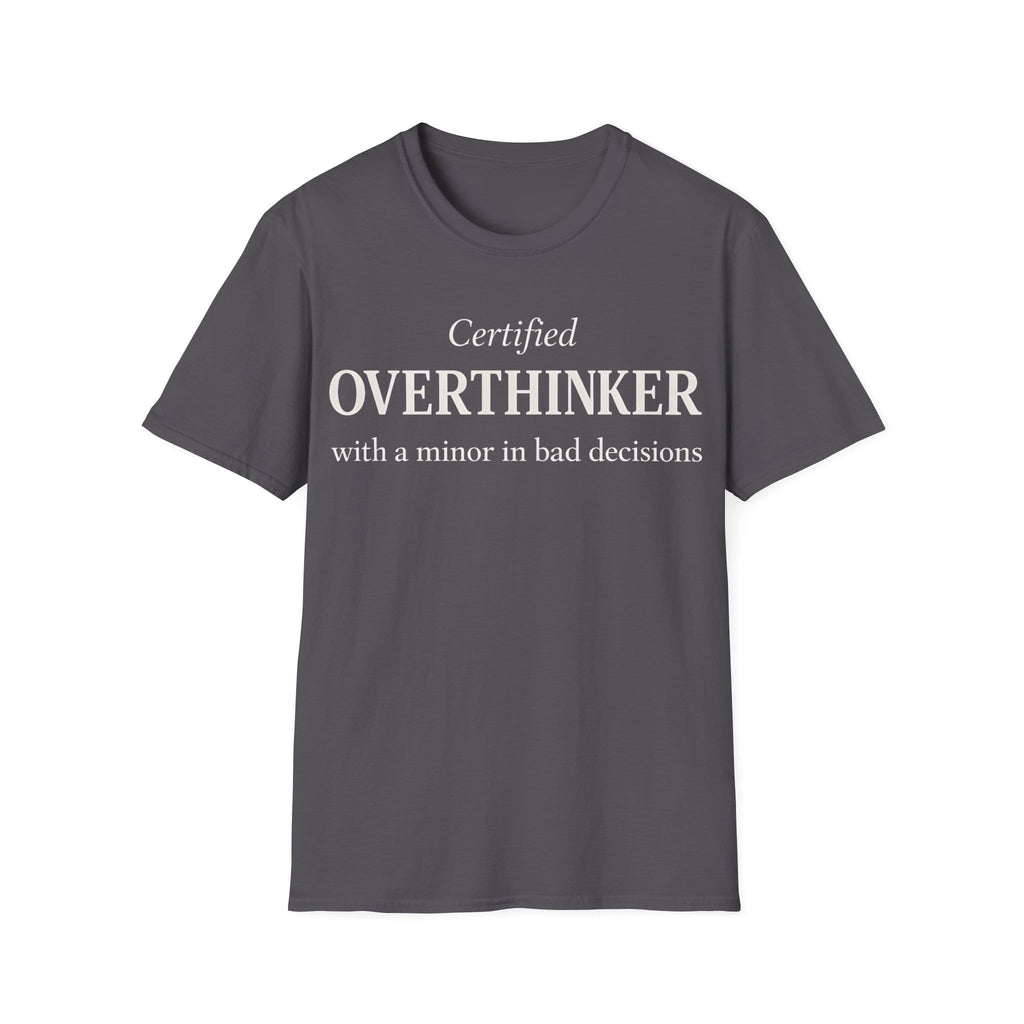 CERTIFIED OVERTHINKER T-Shirt