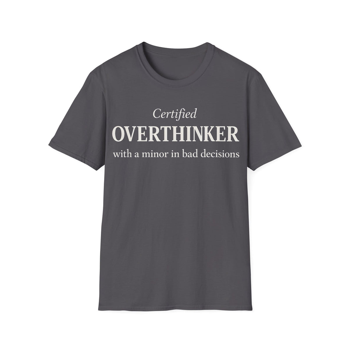CERTIFIED OVERTHINKER T-Shirt