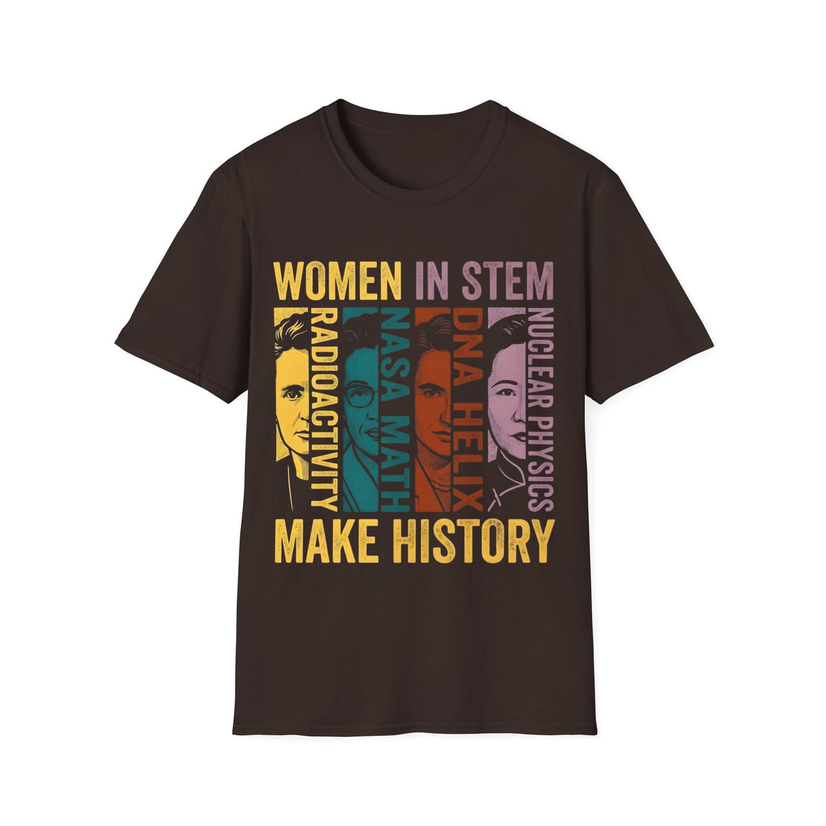 WOMEN MAKE HISTORY T-Shirt