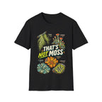 THAT'S NOT MOSS T-Shirt