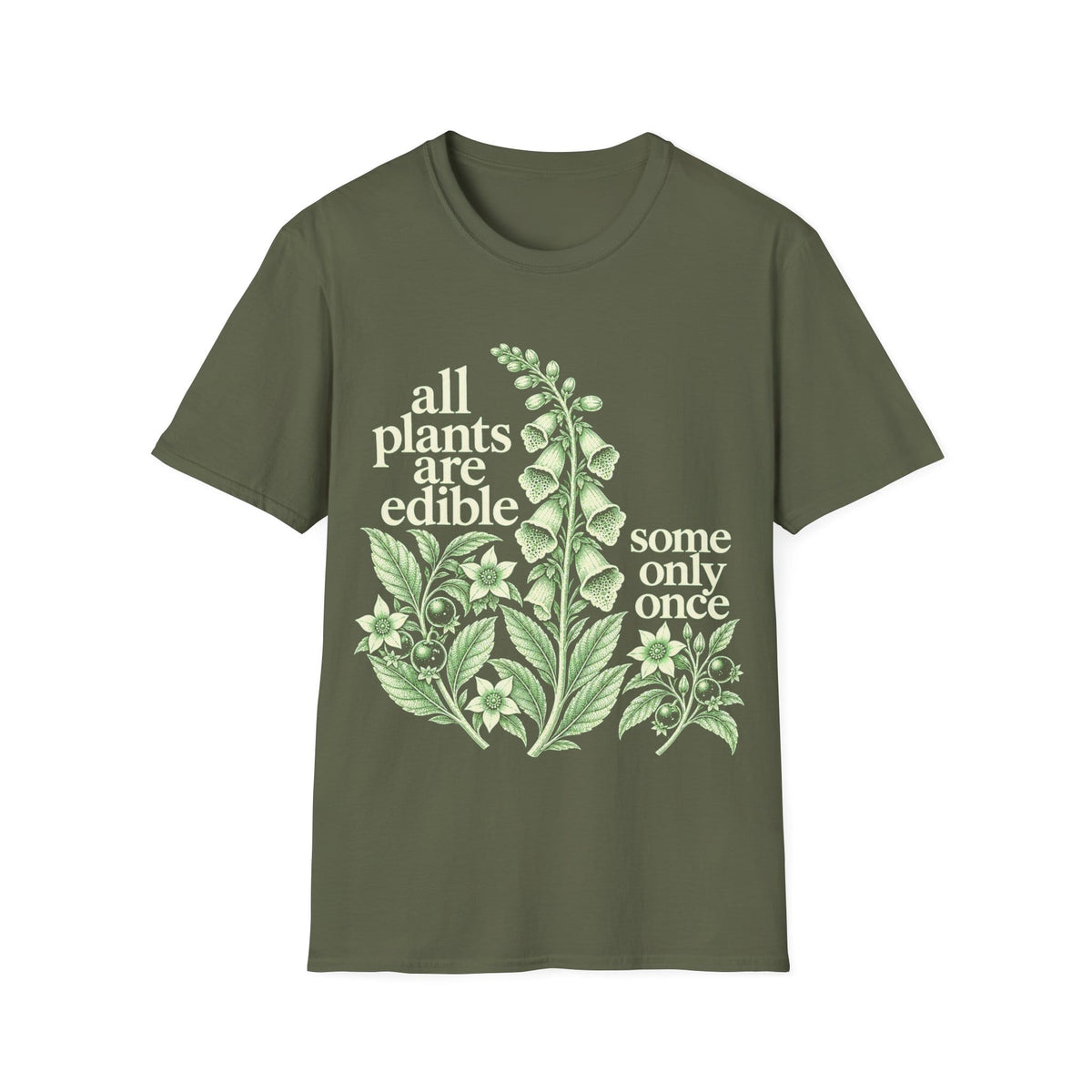 Detailed vintage botanical engraving of foxglove and deadly nightshade plants surrounded by retro serif text reading 'all plants are edible, some only once'.