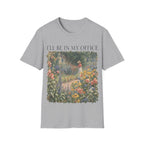 I'LL BE IN MY OFFICE T-Shirt