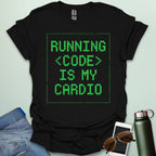 RUNNING CODE IS MY CARDIO T-Shirt