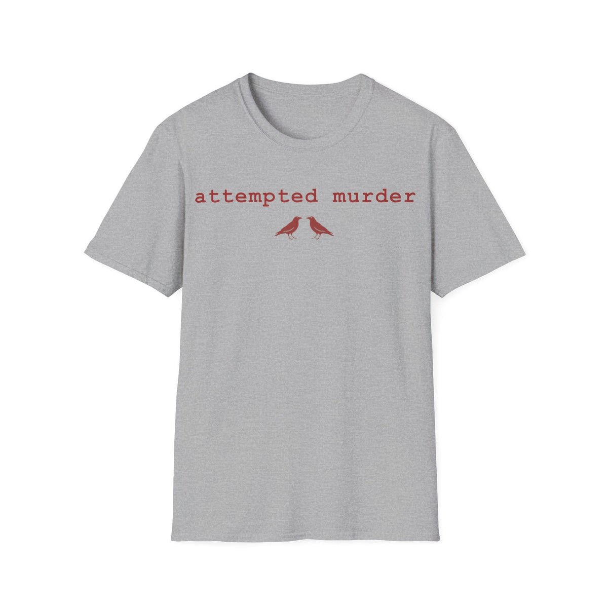 ATTEMPTED MURDER T-Shirt