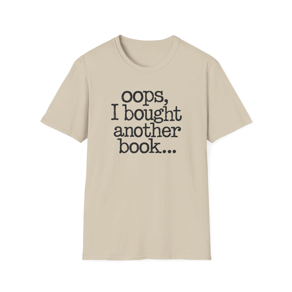 OOPS I BOUGHT ANOTHER BOOK T-Shirt
