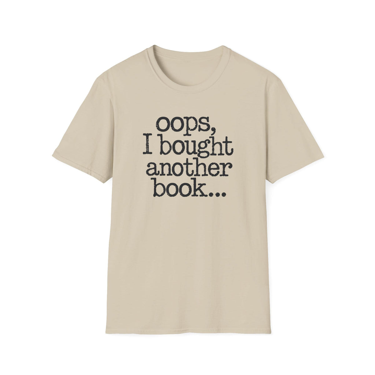 OOPS I BOUGHT ANOTHER BOOK T-Shirt