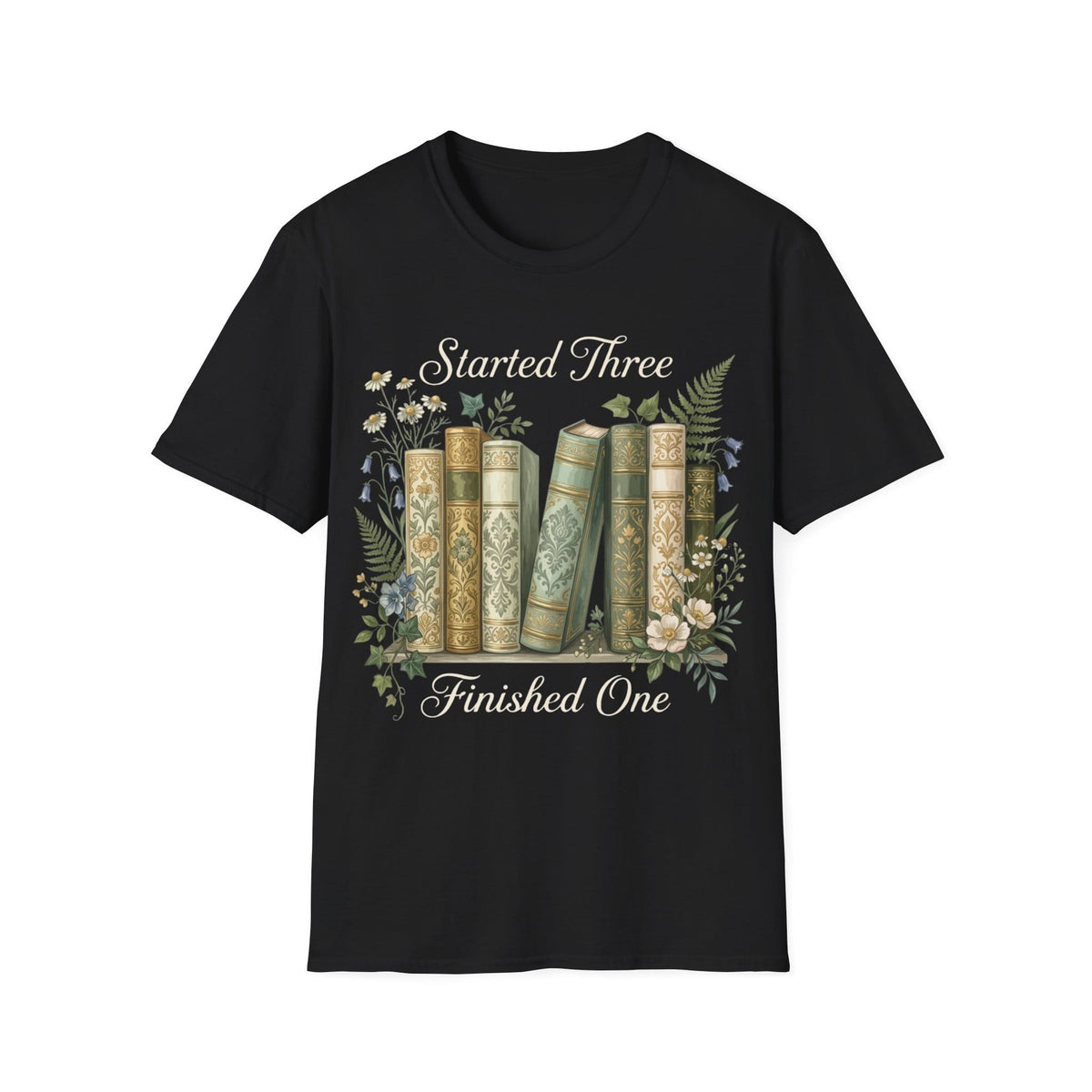 STARTED 3 FINISHED 1 T-Shirt