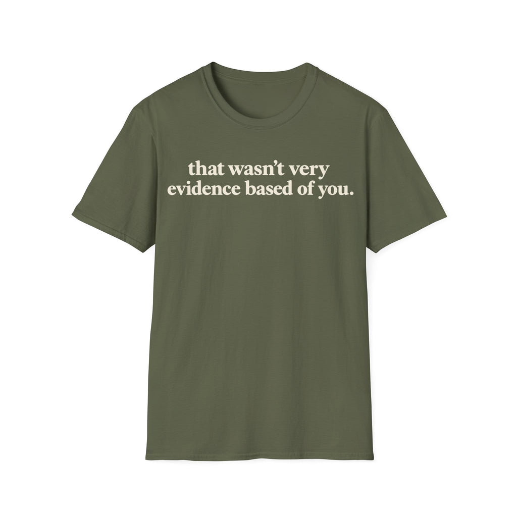 Minimalist typography graphic featuring bold serif text reading 'that wasn't very evidence based of you.'