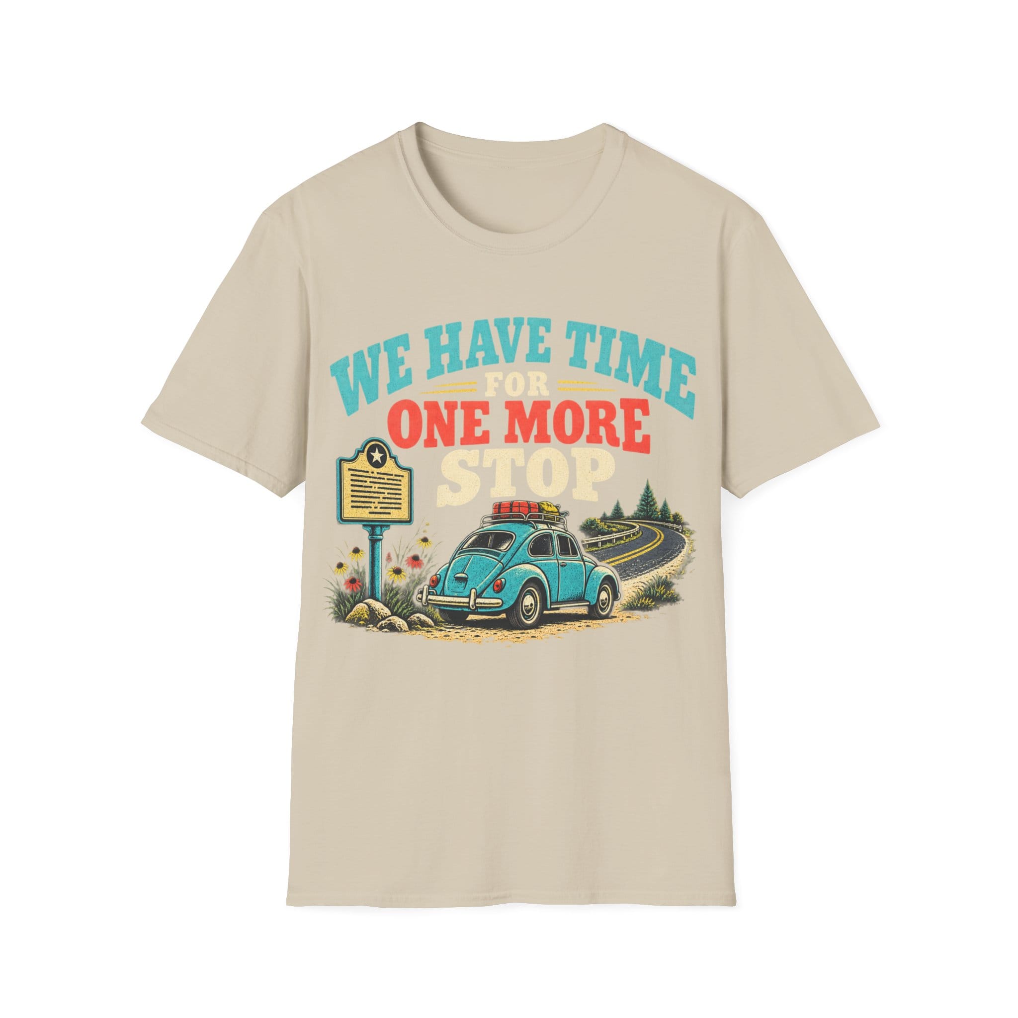 Retro illustration featuring text reading 'WE HAVE TIME FOR ONE MORE STOP' above a vintage car loaded with luggage parked next to a roadside historical marker signpost.