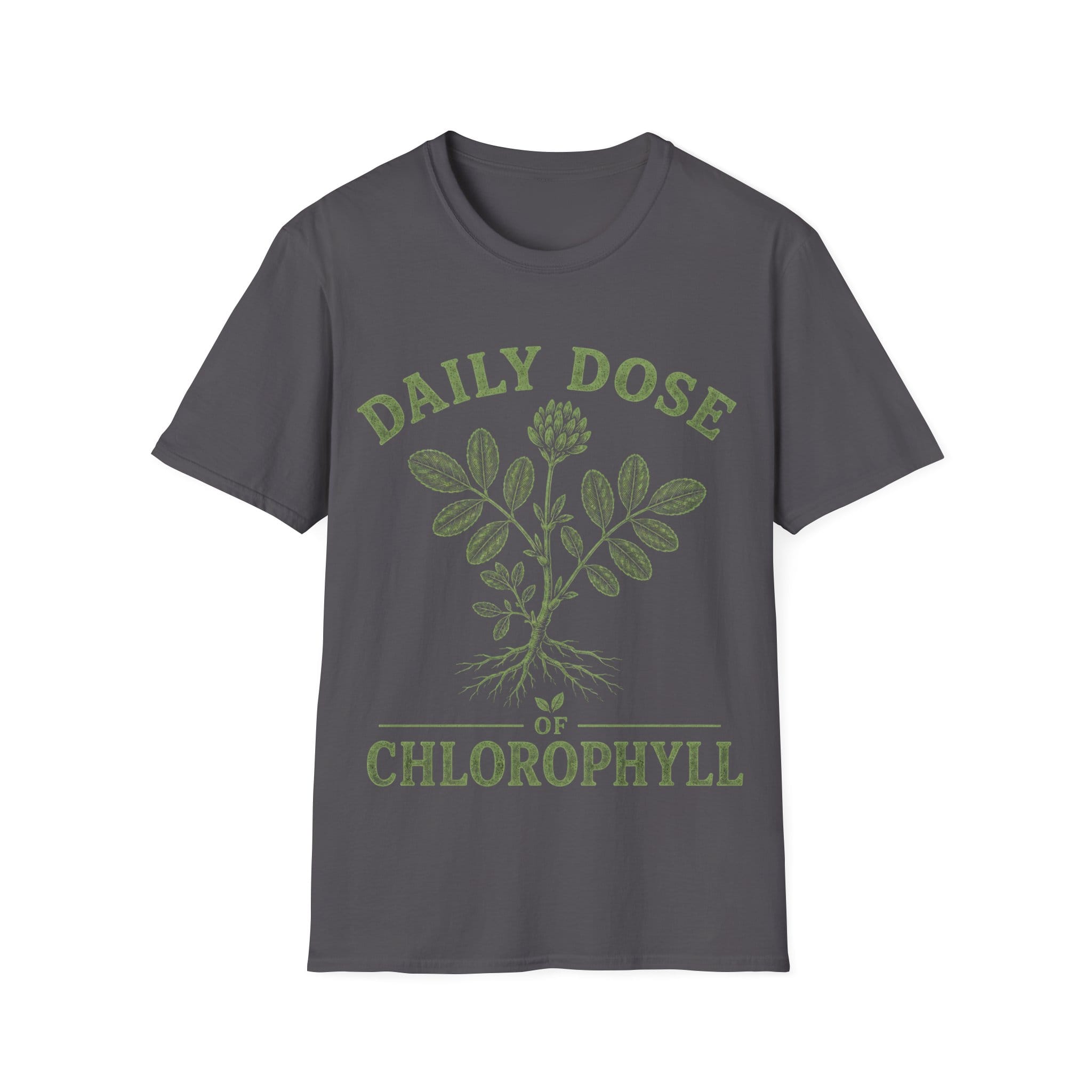 DAILY DOSE OF CHLOROPHYLL T-Shirt