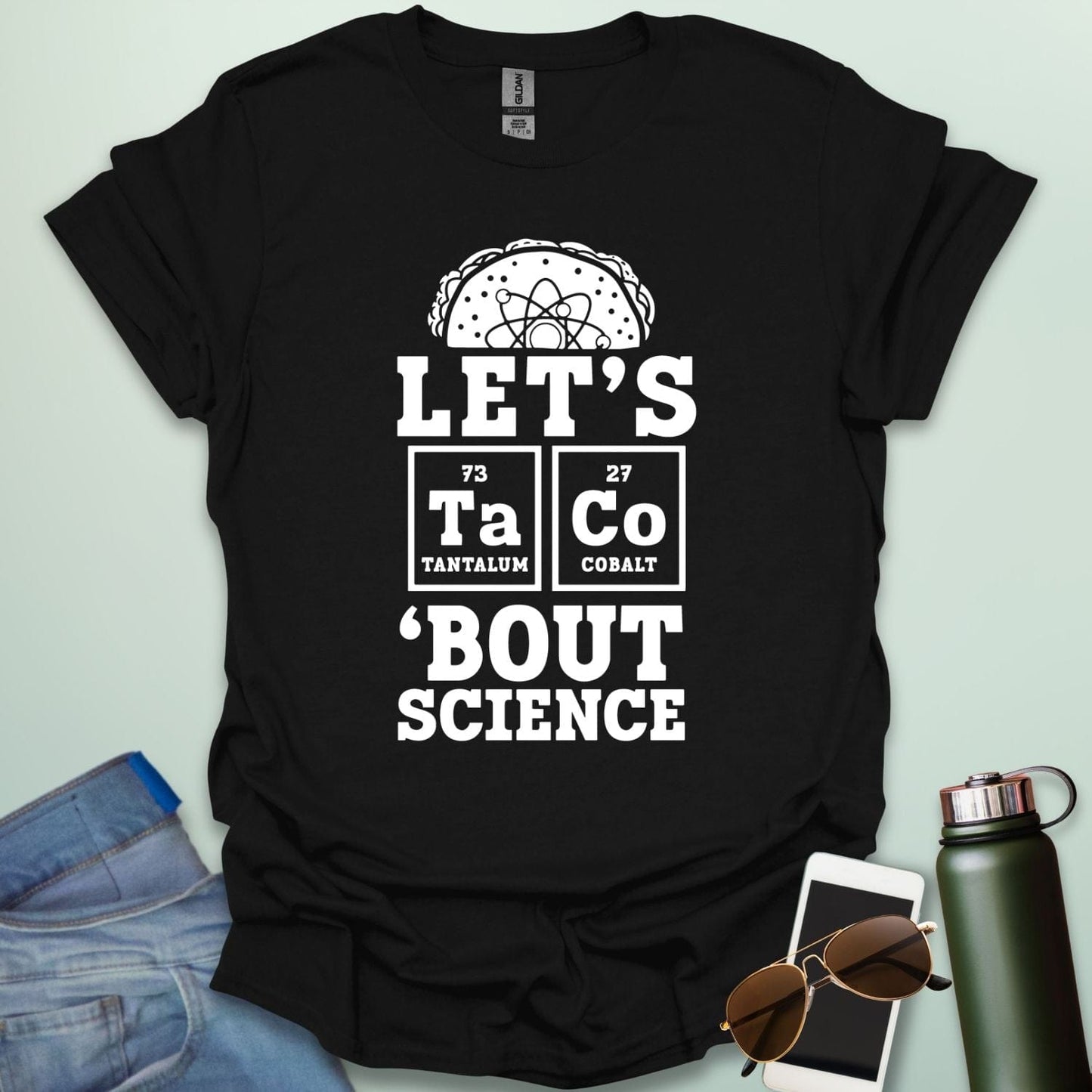 LET'S TaCo 'BOUT SCIENCE T-Shirt