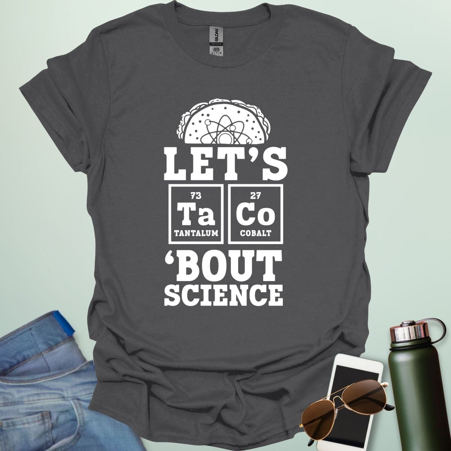 LET'S TaCo 'BOUT SCIENCE T-Shirt