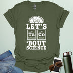 LET'S TaCo 'BOUT SCIENCE T-Shirt