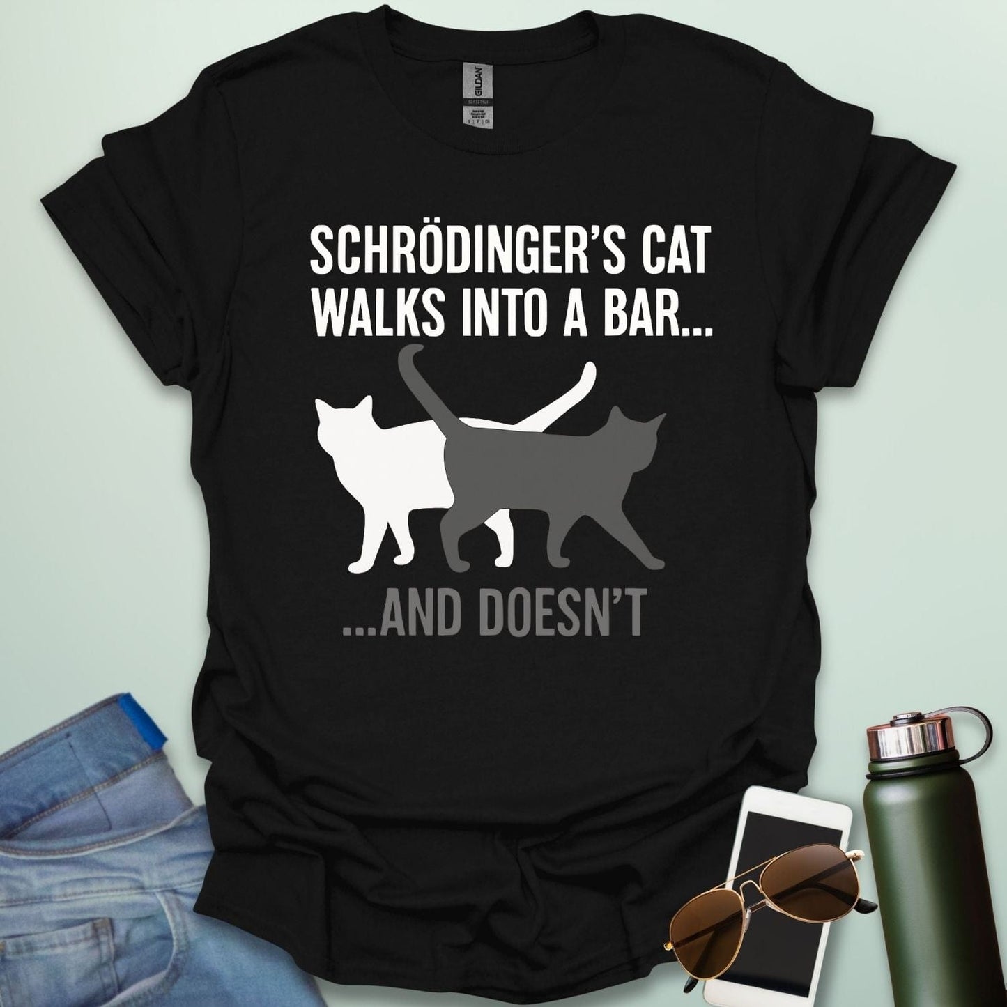 SCHRODINGER'S CAT WALKS INTO A BAR AND DOESN'T T-Shirt
