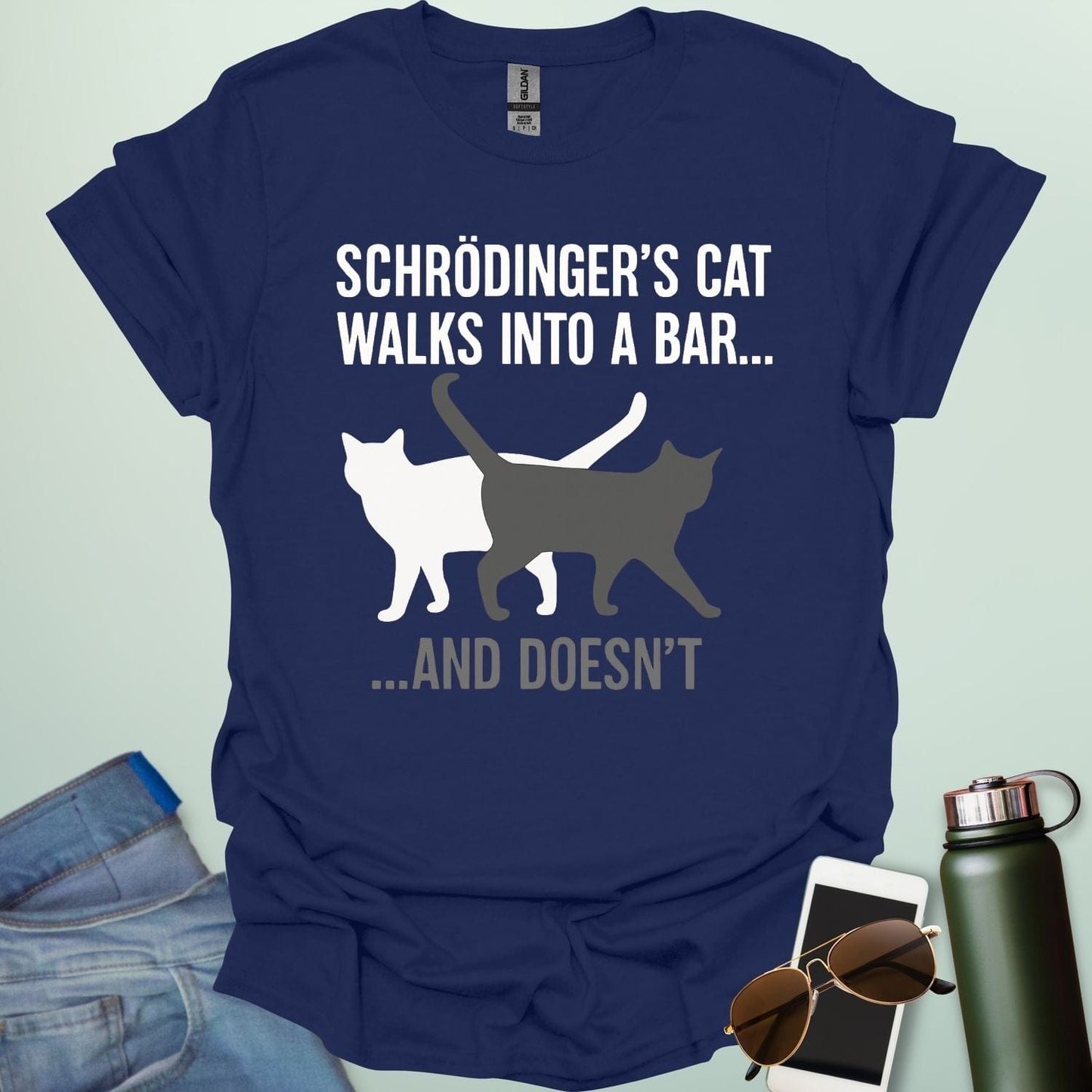 SCHRODINGER'S CAT WALKS INTO A BAR AND DOESN'T T-Shirt