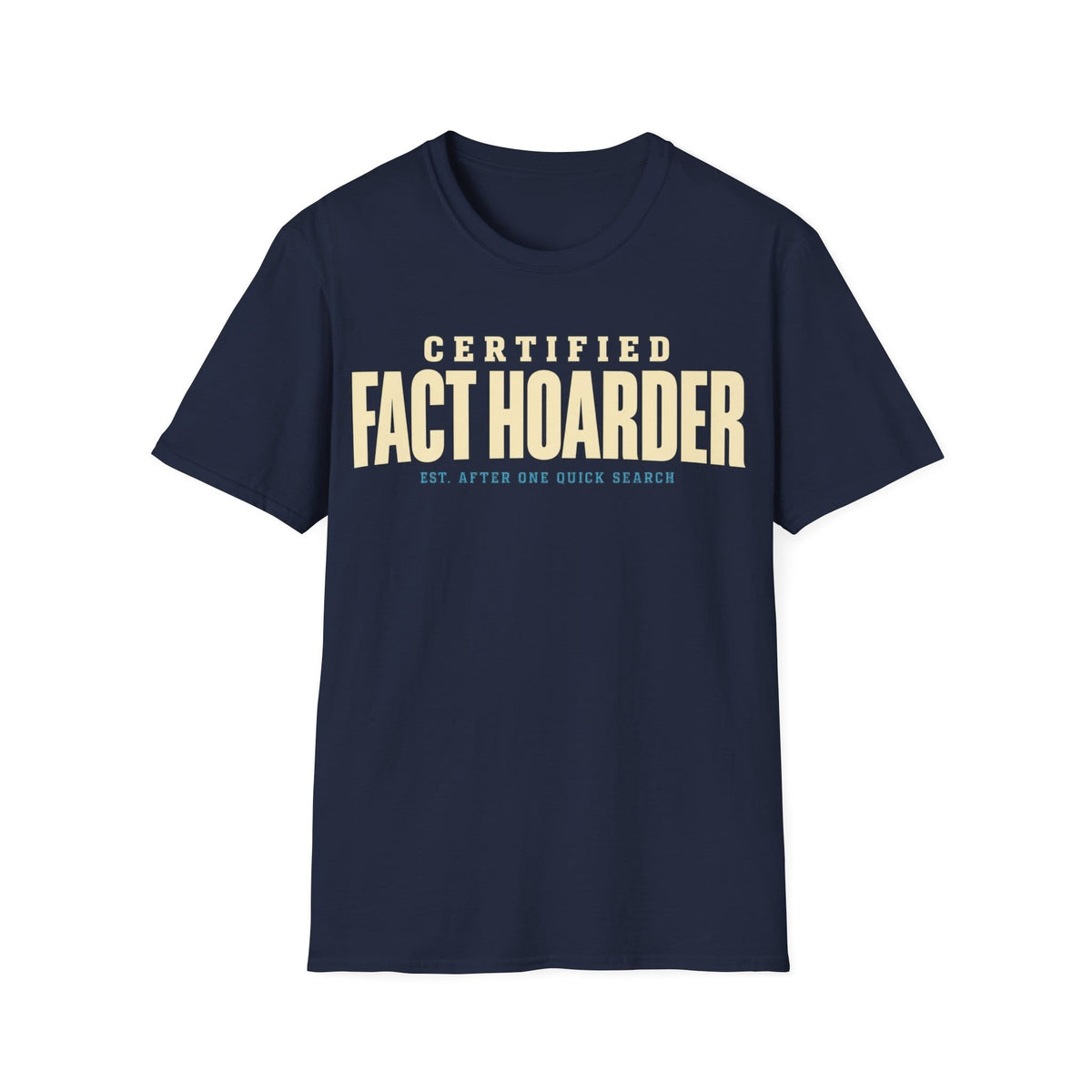 CERTIFIED FACT HOARDER T-Shirt