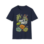 THAT'S NOT MOSS T-Shirt