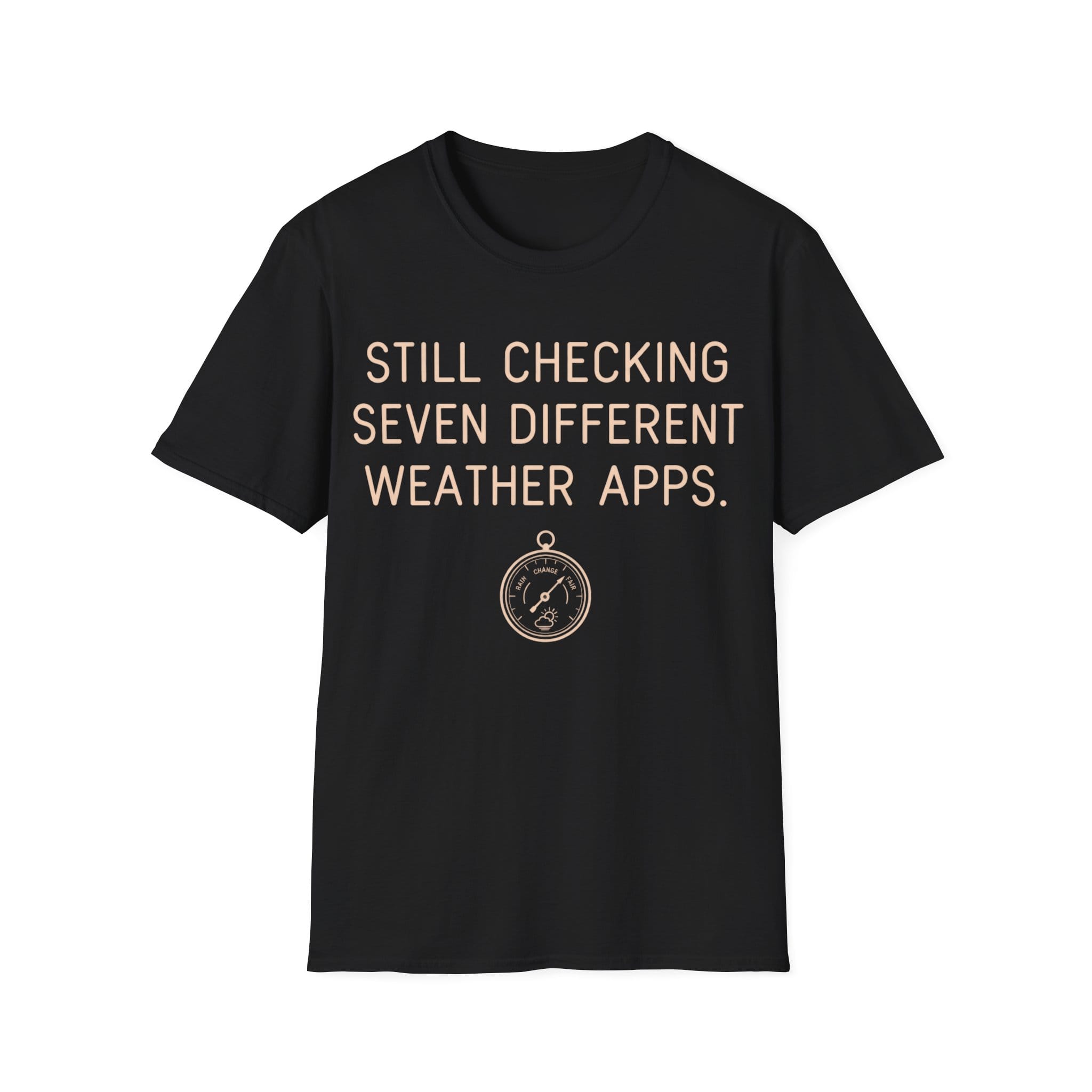 Minimalist typography design reading 'STILL CHECKING SEVEN DIFFERENT WEATHER APPS.' situated above an illustration of a vintage barometer gauge.