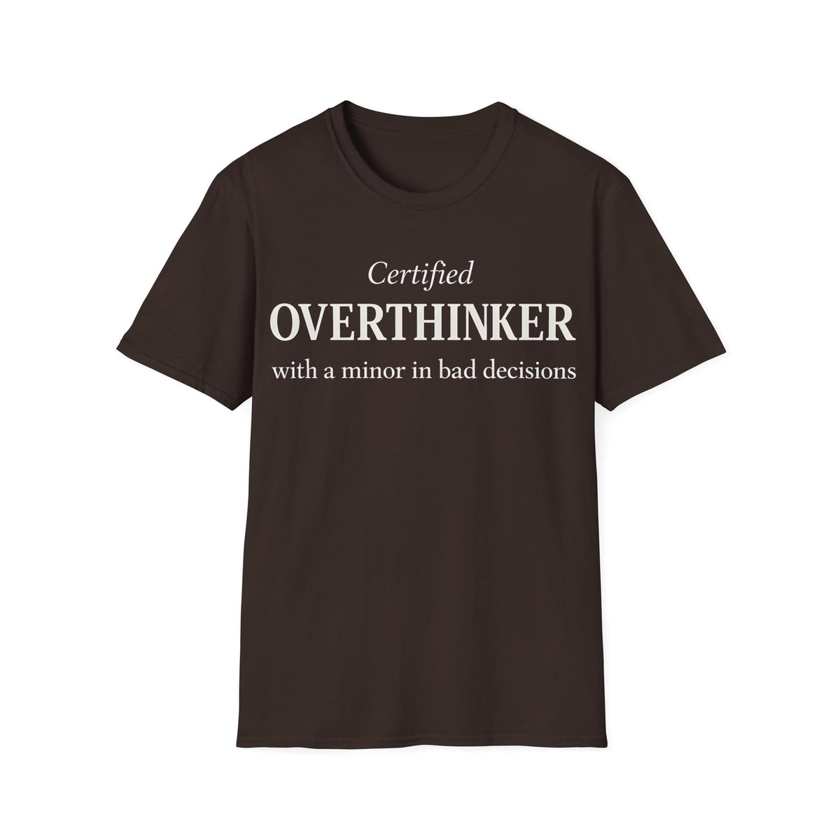 CERTIFIED OVERTHINKER T-Shirt