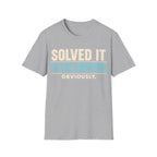 SOLVED IT IN THE SHOWER T-Shirt