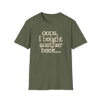OOPS I BOUGHT ANOTHER BOOK T-Shirt