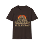 WE GO WAY BACK T-Shirt