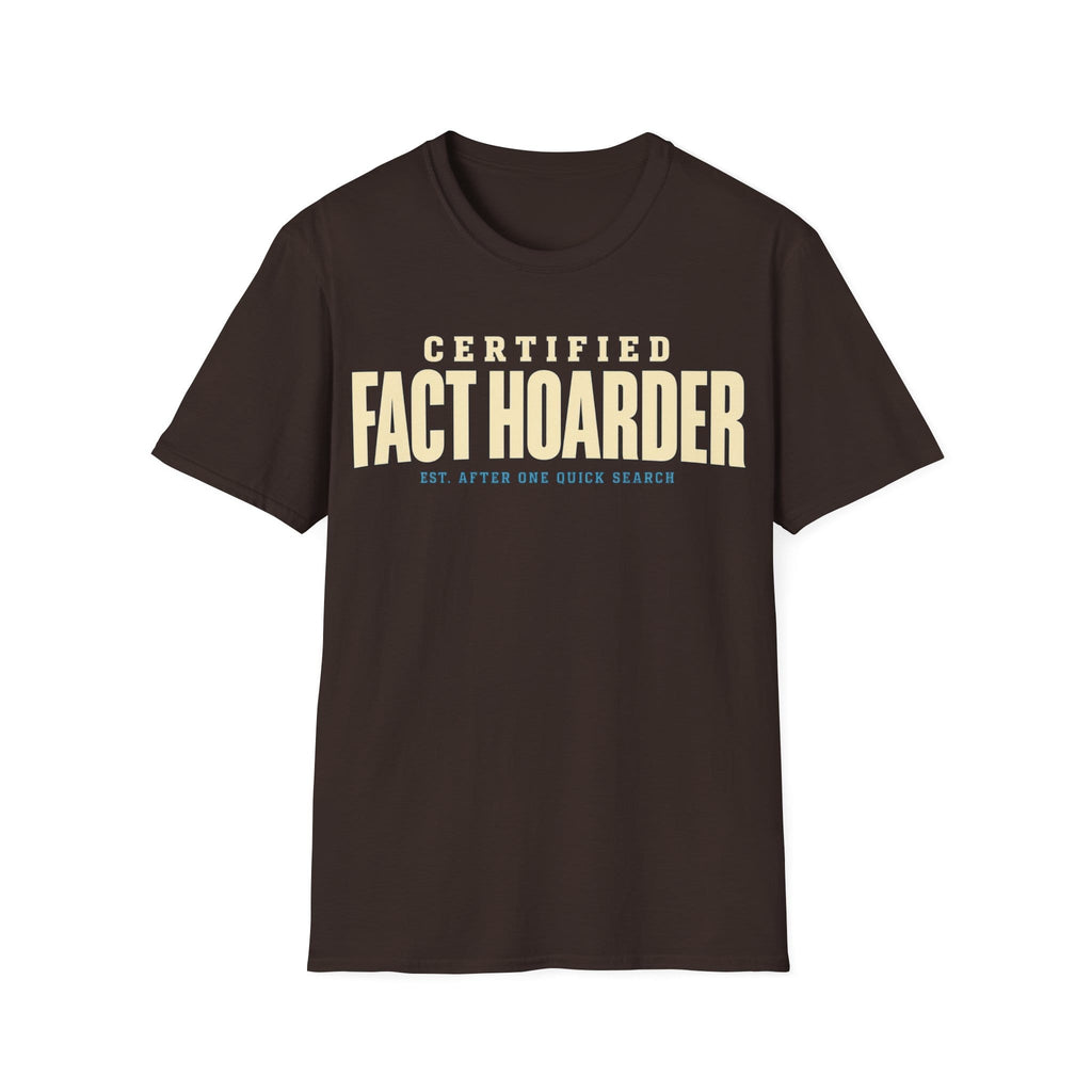 CERTIFIED FACT HOARDER T-Shirt
