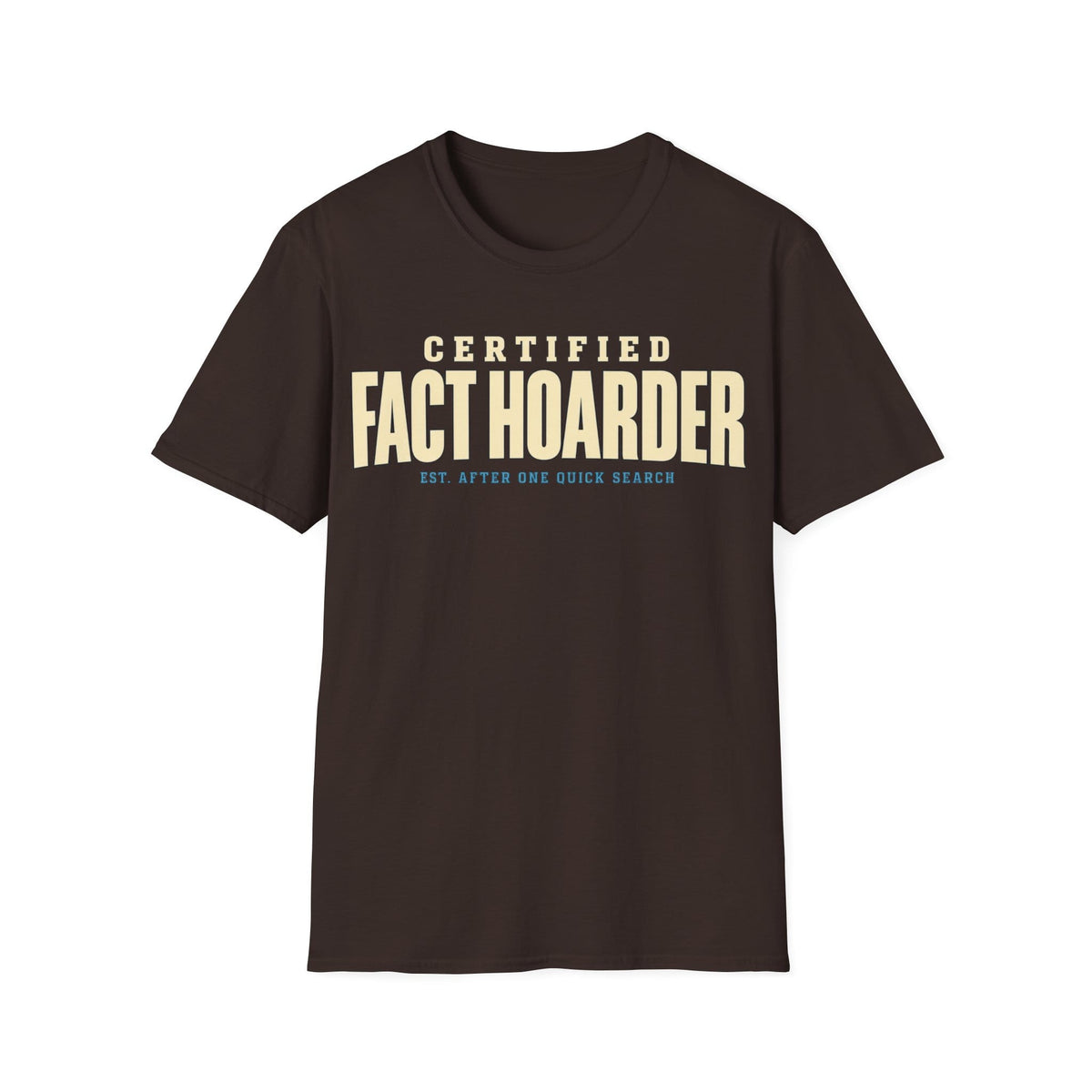 CERTIFIED FACT HOARDER T-Shirt
